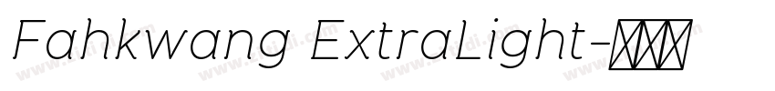 Fahkwang ExtraLight字体转换